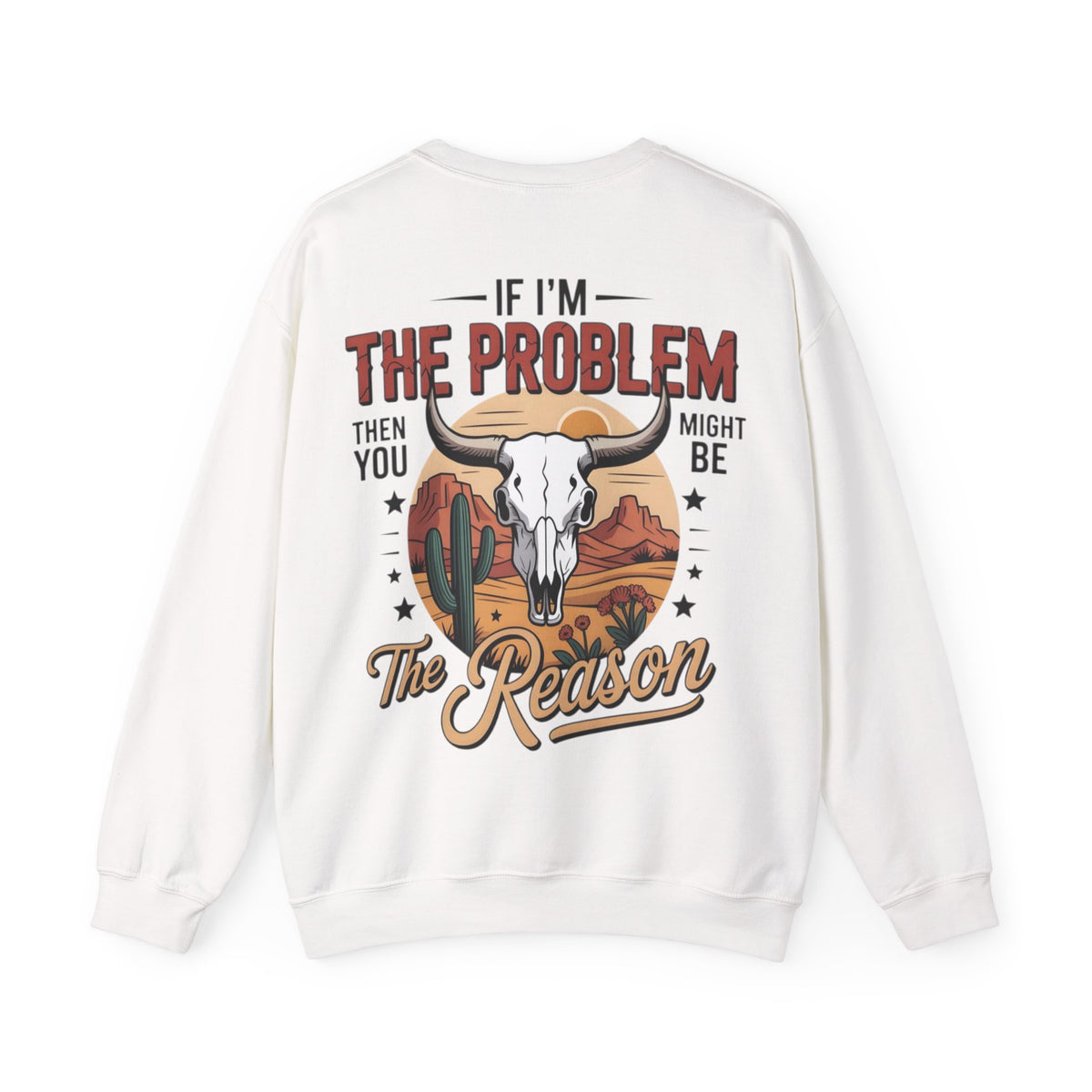 ORVIAN — Cowgirl “If I'm the Problem” Western Crewneck, Longhorn Skull Unisex Heavy Blend