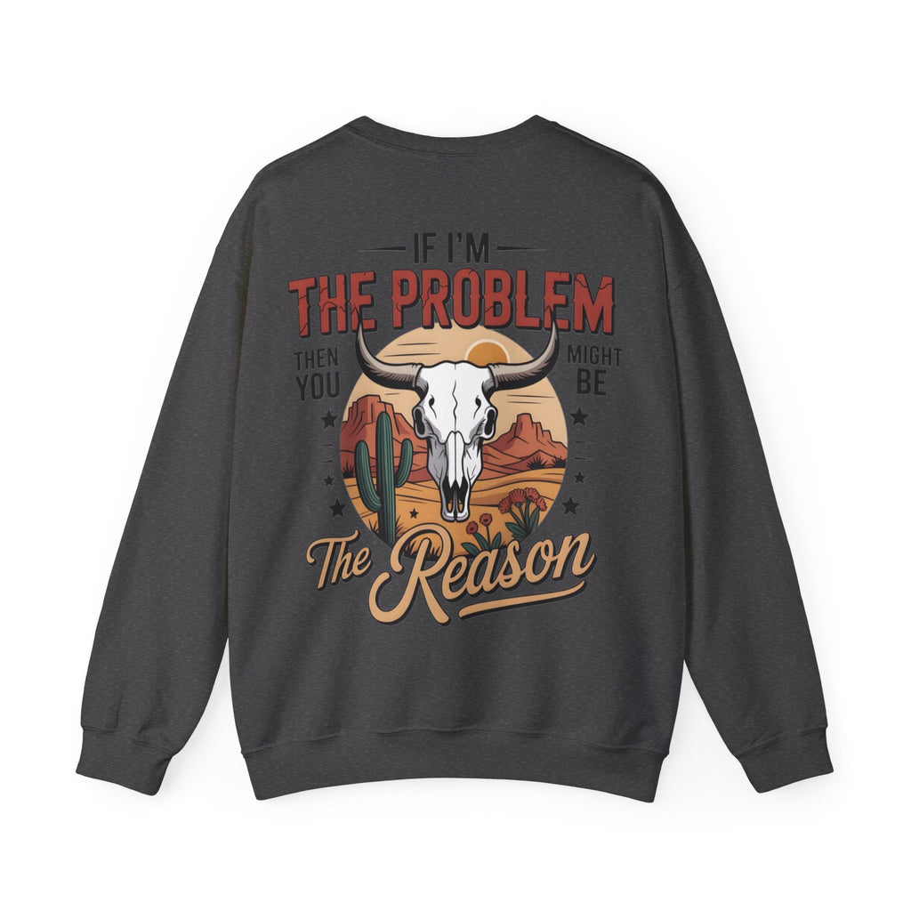 ORVIAN — Cowgirl “If I'm the Problem” Western Crewneck, Longhorn Skull Unisex Heavy Blend