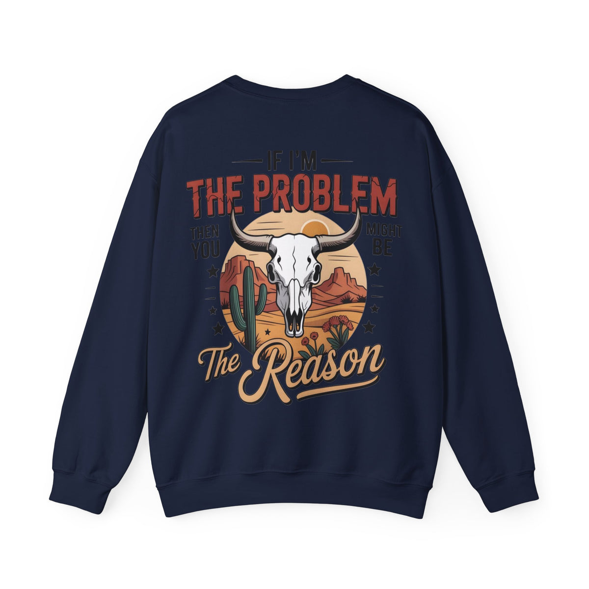 ORVIAN — Cowgirl “If I'm the Problem” Western Crewneck, Longhorn Skull Unisex Heavy Blend