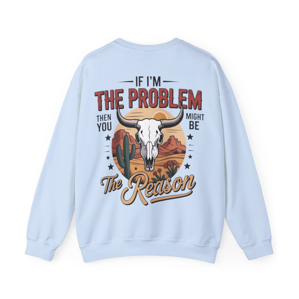 ORVIAN — Cowgirl “If I'm the Problem” Western Crewneck, Longhorn Skull Unisex Heavy Blend
