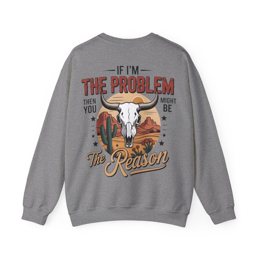 ORVIAN — Cowgirl “If I'm the Problem” Western Crewneck, Longhorn Skull Unisex Heavy Blend