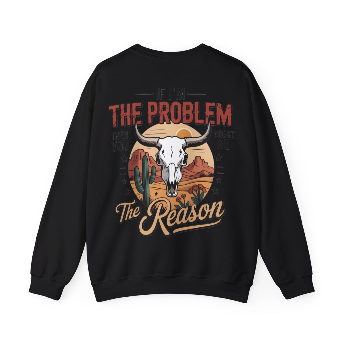 ORVIAN — Cowgirl “If I'm the Problem” Western Crewneck, Longhorn Skull Unisex Heavy Blend