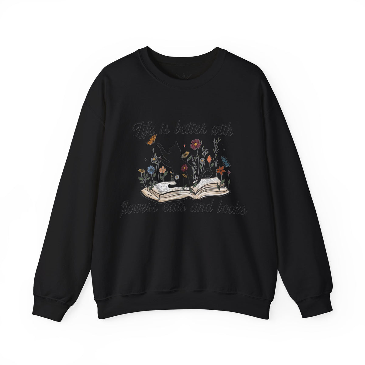ORVIAN — Life Is Better With Flowers, Cats & Books Crewneck, Black Cat Book Stack Unisex